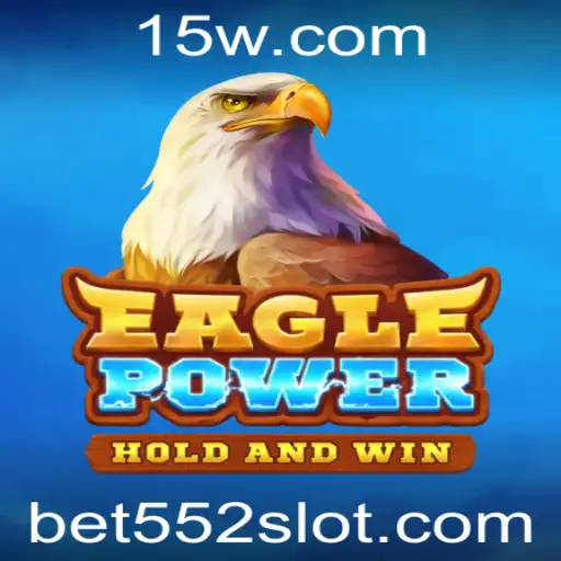EaglePower: Um Mergulho no Universo do Jogo com Bet 552