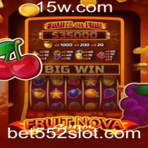 Descubra o Mundo de FruitNovaSuper com Bet 552