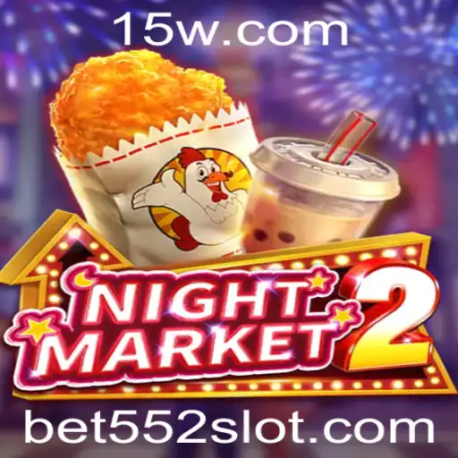 Descubra o Fascinante Mundo de NightMarket2 e Sua Jogada Estratégica Bet 552